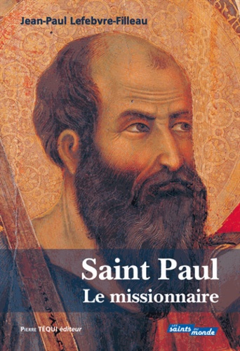 Jean-Paul Lefebvre-Filleau - Saint Paul le missionnaire.