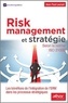 Jean-Paul Louisot - Risk management et stratégie selon la norme ISO 31000 - Les bénéfices de l'intégration de l'ERM dans les processus stratégiques.
