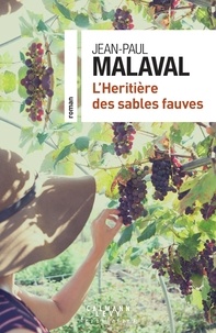 Jean-Paul Malaval - L'Héritière des sables fauves.