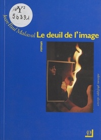 Jean-Paul Malaval - Le deuil de l'image.