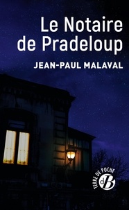 Jean-Paul Malaval - Le notaire de Pradeloup.