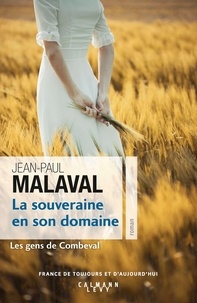 Jean-Paul Malaval - Les Gens de Combeval Tome 2 : La souveraine en son domaine.