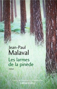 Jean-Paul Malaval - Les Larmes de la pinède.