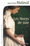 Jean-Paul Malaval - Les Noces de soie Tome 1 : .