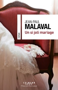 Jean-Paul Malaval - Un si joli mariage.