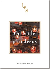 Jean-Paul Malet - Où est le p'tit Jésus.