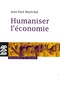 Jean-Paul Maréchal - Humaniser l'économie.