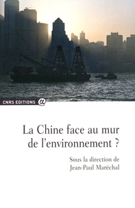 Jean-Paul Maréchal - La Chine face au mur de l'environnement ?.