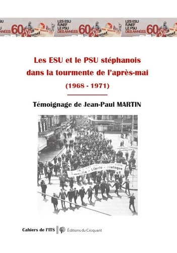 Les ESU et le PSU stéphanois  dans la tourmente de l'après-Mai  (1968 - 1971)