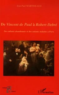 De Vincent de Paul à Robert Debré