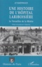 Jean-Paul Martineaud - Une histoire de l'Hôpital Lariboisière ou le Versailles de la misère - le Versailles de la misère.