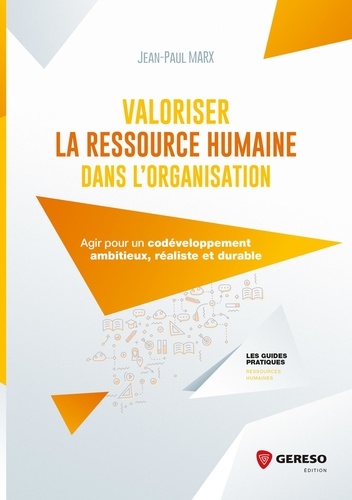 Jean-Paul Marx - Valoriser la ressource humaine dans l'organisation.