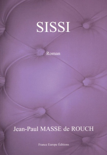 Jean-Paul Masse de Rouch - Sissi.