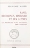 Jean-Paul Mayer - Rand, Brookings, Harvard et les autres - Les prophètes de la stratégie des États-Unis.