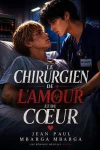 LE CHIRURGIEN DE L'AMOUR ET DU COEUR