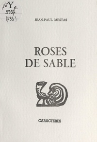 Jean-Paul Mestas et Bruno Durocher - Roses de sable.