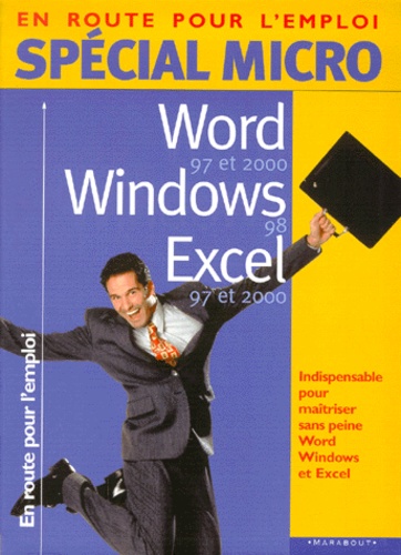 Jean-Paul Mesters et  Chouka - En Route Pour L'Emploi Special Micro. Word 97 Et 2000, Windows 98, Excel 97 Et 2000.