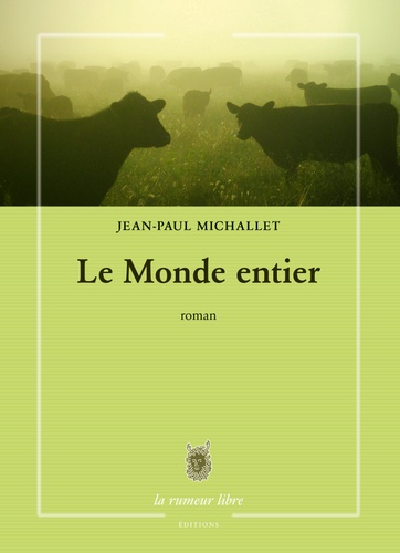 Jean-Paul Michallet - Le monde entier.
