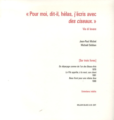 Jean-Paul Michel et Michaël Sebban - "Pour moi, dit-il, hélas, j'écris avec des ciseaux." - Via di levare.