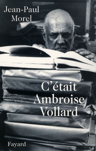Jean-Paul Morel - C'était Ambroise Vollard.