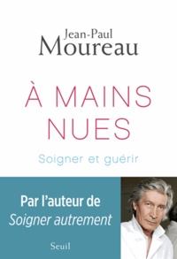 A mains nues - Soigner et guérir.pdf