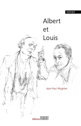 Jean-Paul Mugnier - Albert et Louis.