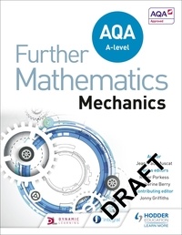 Jean-Paul Muscat et Jonny Griffiths - AQA A Level Further Mathematics Mechanics.