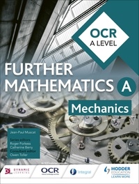 Jean-Paul Muscat et Owen Toller - OCR A Level Further Mathematics Mechanics.