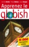 Jean-Paul Nerrière et Philippe Dufresne - Apprenez le globish - L'anglais allégé en 26 étapes.