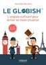 Jean-Paul Nerrière - Le globish - L'anglais suffisant pour briller en toute situation.