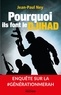 Jean-Paul Ney - Pourquoi ils font le djihad - Enquête sur la #GénérationMerah.