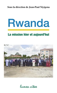 Rwanda, La mission hier et aujourd'hui