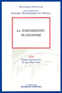 Jean-Paul Noury et  Conseil Economique et Social - La "judiciarisation" de l'économie.