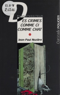 Jean-Paul Nozière - Des crimes comme ci comme chat.