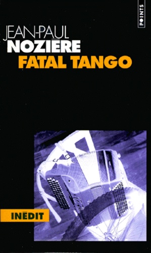Jean-Paul Nozière - Fatal Tango.