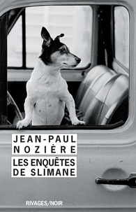 Jean-Paul Nozière - Les enquêtes de Slimane - Un regrettable accident ; Bogart et moi.