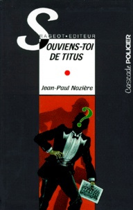 Jean-Paul Nozière - Souviens toi de Titus.