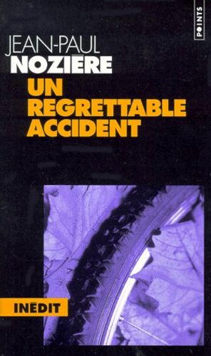 Jean-Paul Nozière - Un Regrettable Accident.