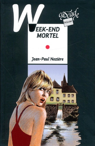 Jean-Paul Nozière - Week-end mortel.