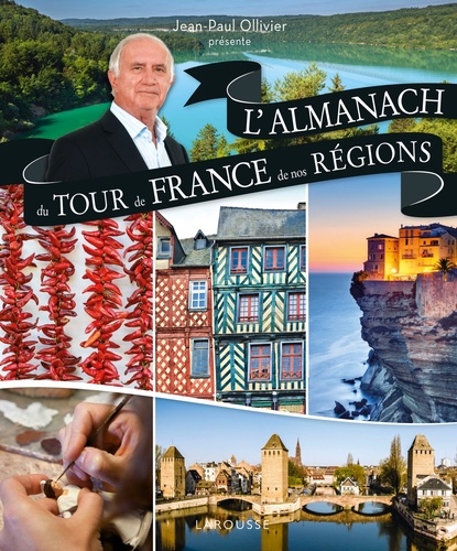 Jean-Paul Ollivier - Almanach du tour de France de nos régions.