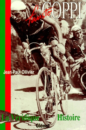 Jean-Paul Ollivier - Fausto Coppi - La véridique histoire.