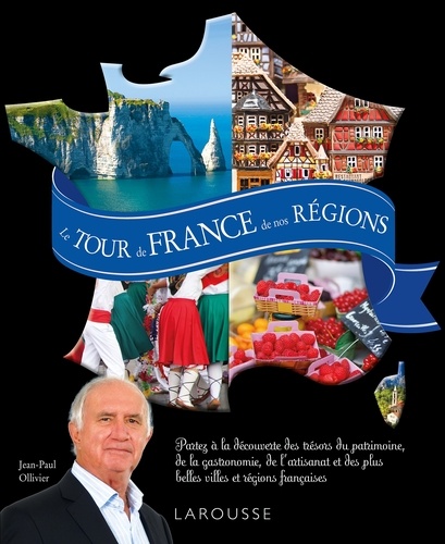 Jean-Paul Ollivier - Le tour de France de nos régions.