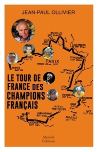 Jean-Paul Ollivier - Le tour de France des champions français.