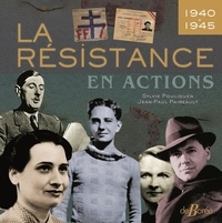 Jean-Paul Paireault et Sylvie Pouliquen - La résistance en actions - 1940-1945.