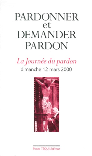  Jean-Paul - Pardonner Et Demander Pardon. La Journee Du Pardon, Dimanche 12 Mars 2000.