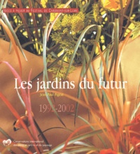 Jean-Paul Pigeat - Les Jardins Du Futur 1992-2002.