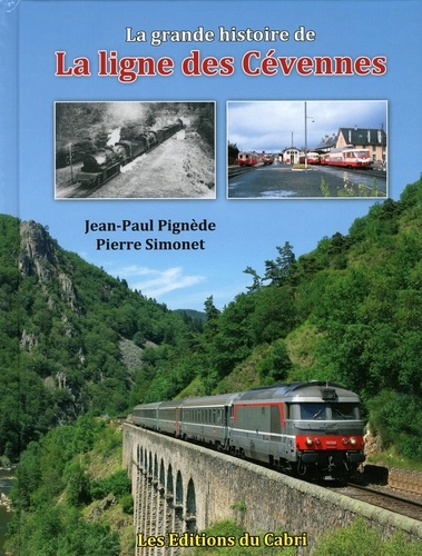 Jean-Paul Pignède et Pierre Simonet - La grande histoire de la ligne des Cévennes.