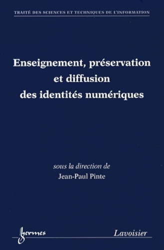 Jean-Paul Pinte - Enseignement, préservation et diffusion des identités numériques.