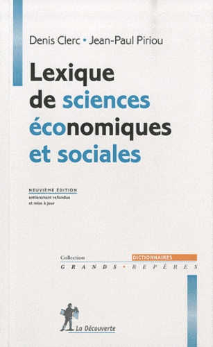 Jean-Paul Piriou et Denis Clerc - Lexique de sciences économiques et sociales.