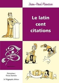Jean-Paul Plantive - Le latin - Cent citations.